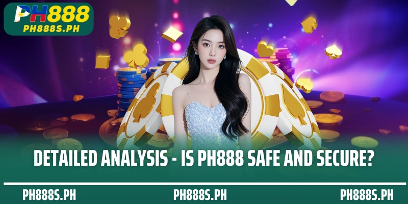 Is PH888 safe and secure