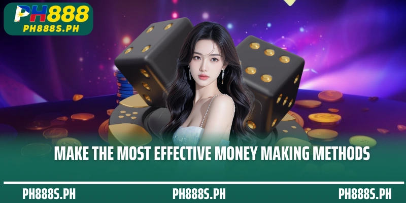 Make the most effective money making methods