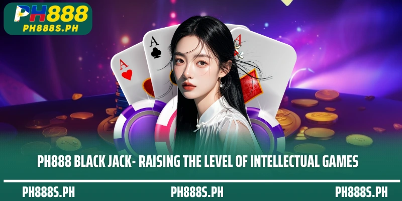 PH888 Black Jack