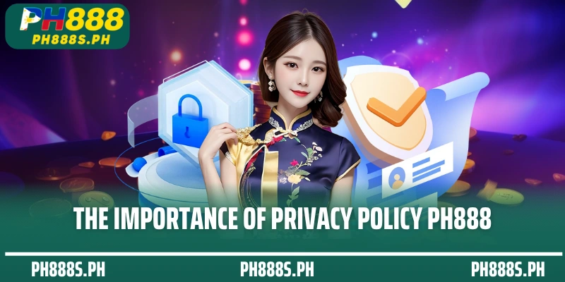 The Importance of Privacy Policy PH888