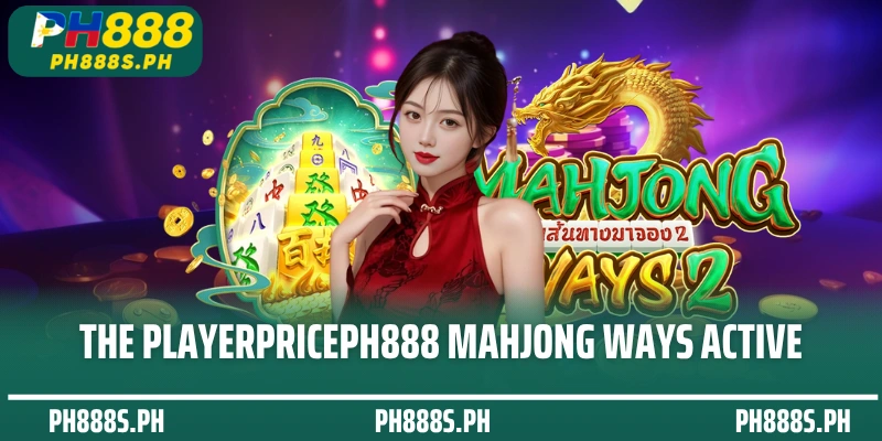 The playerpricePH888 Mahjong Ways Active