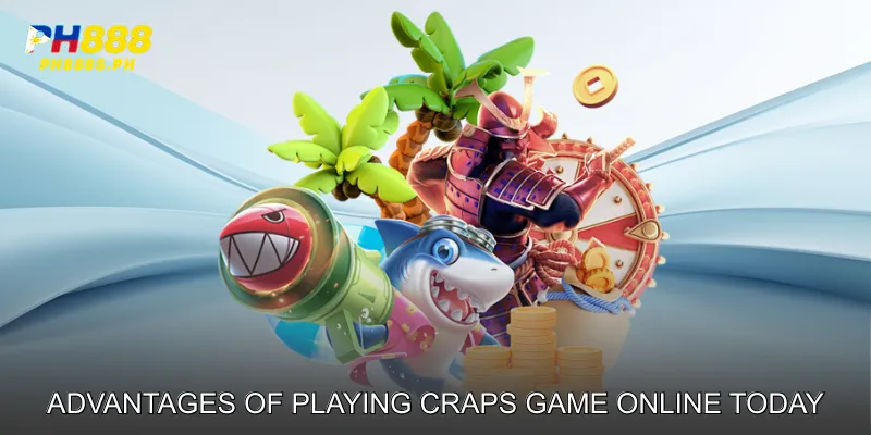 Advantages of Playing Craps Game Online Today