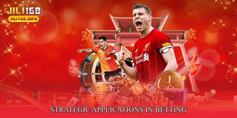 Strategic Applications in Betting