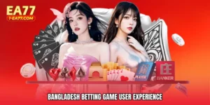 Bangladesh betting game user experience