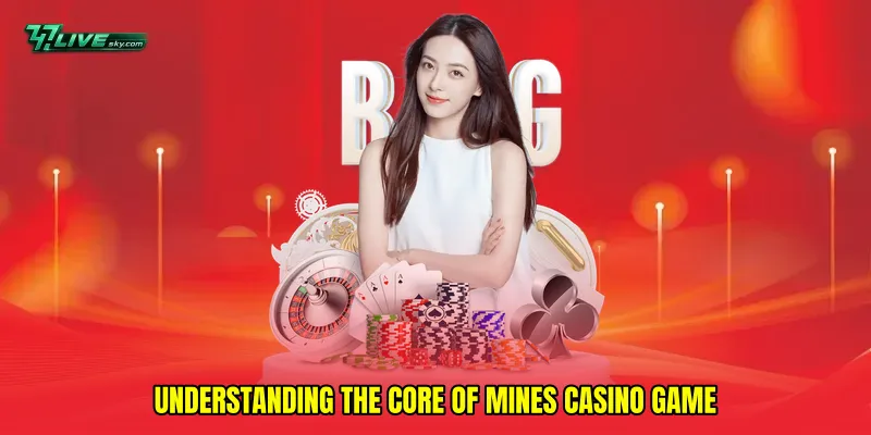 Understanding the Core of Mines Casino Game