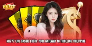 NN777 Live Casino Login: Your Gateway to Thrilling Philippine Gaming