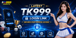 Latest TK999 Login Link | Secure & Fast Official Access